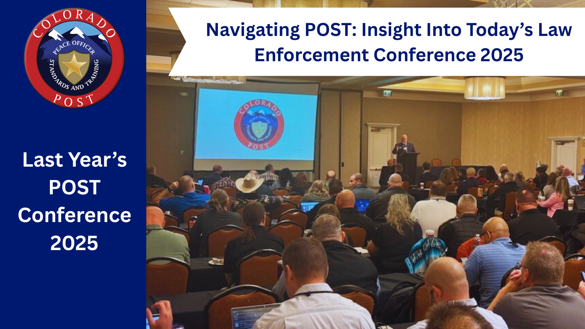 Navigating POST: Insight Into Today’s Law Enforcement Conference 2025 - Last Year's POST Conference 2025